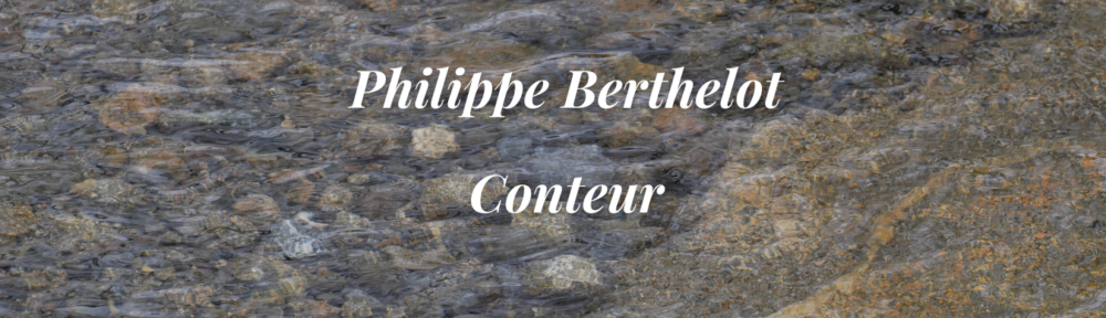 Philippe Berthelot – Conteur